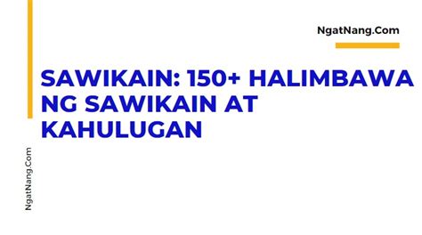 Sawikain: 150+ Halimbawa ng Sawikain at Kahulugan.